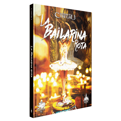 La llamada de Cthulhu - La bailarina rota